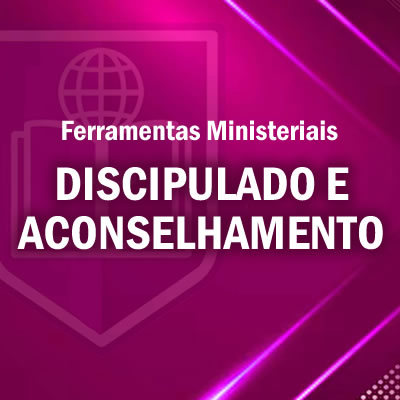 DISCIPULADO E ACONSELHAMENTO