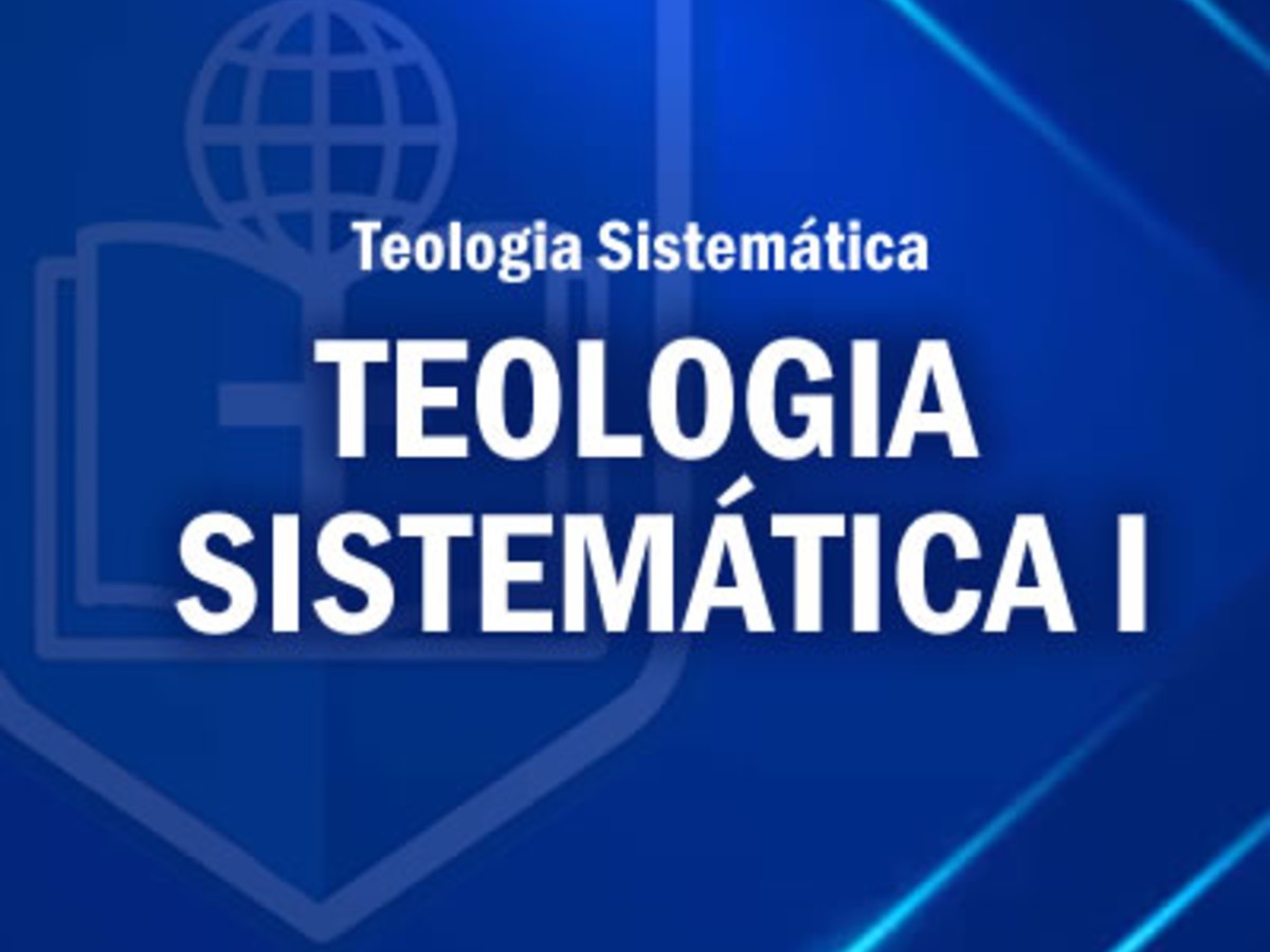 TEOLOGIA SISTEMATICA I