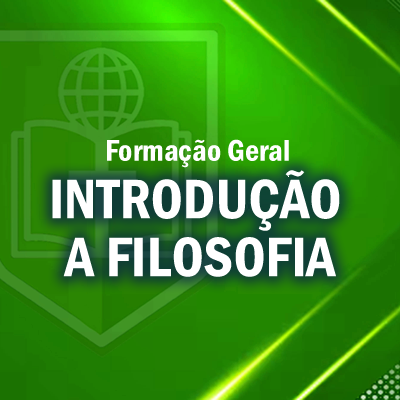 INTRODUÇÃO A FILOSOFIA